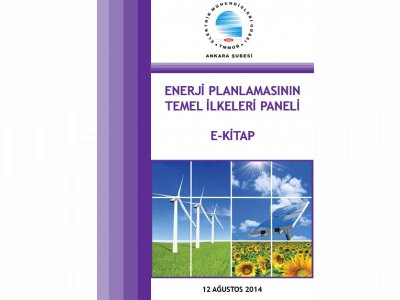 ENERJİ PLANLAMASININ TEMEL İLKELERİ PANELİ E-KİTABI ÇIKTI