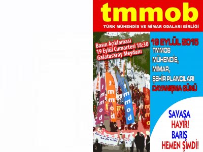 19 EYLÜL MMŞP DAYANIŞMA GÜNÜNDE `SAVAŞA HAYIR, BARIŞ HEMEN ŞİMDİ` DEMEK İÇİN ALANLARDAYIZ