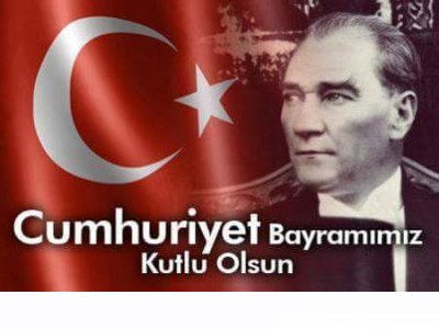 CUMHURİYET BAYRAMIMIZ KUTLU OLSUN