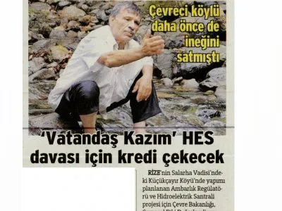 VATANDAŞ KAZIM` HES DAVASI İÇİN KREDİ ÇEKECEK (SÖZCÜ)