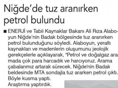 NİĞDE`DE TUZ ARANIRKEN PETROL BULUNDU (BİRGÜN)