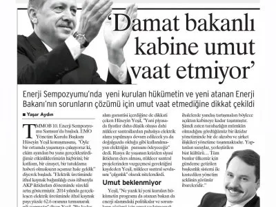 TMMOB ENERJİ SEMPOZYUMU`NDA YENİ ENERJİ BAKANI`NIN UMUT VAAT ETMEDİĞİ İFADE EDİLDİ (BİRGÜN)