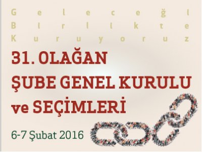 ŞUBEMİZ GENEL KURULUNDA BULUŞUYORUZ