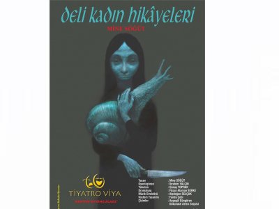 TİYATROVİYA/KENTİN OYUNCULARI  DELİ KADIN HİKAYELERİNİ SAHNELEYECEK