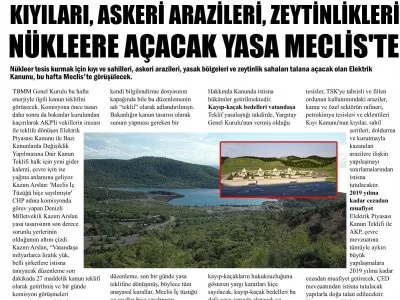 KIYILARI, ASKERİ ARAZİLERİ, ZEYTİNLİKLERİ NÜKLEERE AÇACAK YASA MECLİS`TE (SÖZCÜ)