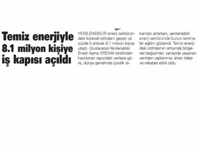 TEMİZ ENERJİYLE 8.1 MİLYON KİŞİYE İŞ KAPISI AÇILDI (AKŞAM)