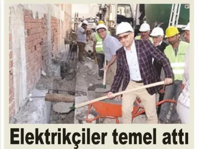 ELEKTRİKÇİLER TEMEL ATTI (YENİ EKONOMİ)