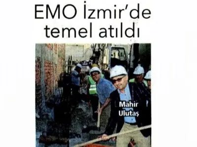 EMO İZMİR`DE TEMEL ATILDI (POSTA EGE)