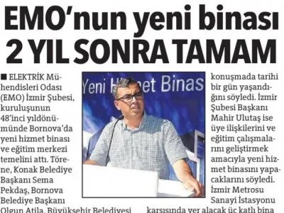 EMO`NUN YENİ BİNASI 2 YIL SONRA TAMAM (HÜRRİYET EGE)