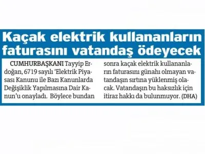 KAÇAK ELEKTRİK KULLANANLARIN FATURASINI VATANDAŞ ÖDEYECEK (SÖZCÜ)