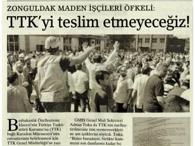 ZONGULDAK MADEN İŞÇİLERİ ÖFKELİ: TTK`Yİ TESLİM ETMEYECEĞİZ! (BİRGÜN)