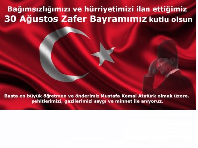 30 AĞUSTOS ZAFER BAYRAMIMIZ KUTLU OLSUN