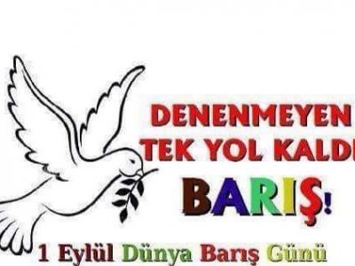 1 EYLÜL DÜNYA BARIŞ GÜNÜ