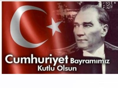 CUMHURİYET BAYRAMIMIZ KUTLU OLSUN