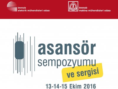 ASANSÖR SEMPOZYUMU`2016 SONUÇ BİLDİRİSİ YAYINLANDI