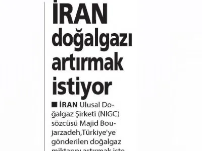 IRAN DOĞALGAZI ARTIRMAK İSTİYOR (GÜNEŞ)