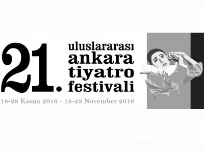 21. ULUSLARARASI ANKARA TİYATRO FESTİVALİ 18-28 KASIM TARİHLERİNDE DÜZENLENECEK
