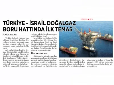 TÜRKİYE - İSRAİL DOGALGAZ BORU HATTINDA İLK TEMAS (MİLLİYET)
