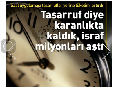 `YAZ SAATİ UYGULAMASI TASARRUFLAR YERİNE TÜKETİMİ ARTIRDI` (CNNTURK.COM)