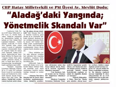 CHP HATAY MİLLETVEKİLİ VE PM ÜYESİ AV, MEVLTİT DUDU; `ALADAG`DAKİ YANGINDA; YÖNETMELİK SKANDALI VAR (İSKENDERUN)