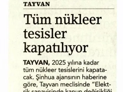 TAYVAN TÜM NÜKLEER TESİSLER KAPATILIYOR (BİRGÜN)