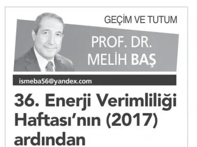 36. ENERJİ VERİMLİLİĞİ HAFTASI`NIN (2017) ARDINDAN (MELİH BAŞ- AYDINLIK)