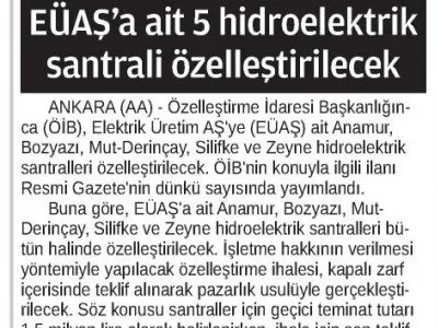 EUAŞ`A AİT 5 HİDROELEKTRİK SANTRALİ ÖZELLEŞTİRİLECEK  (24 SAAT)