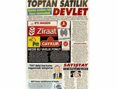 AKP KAMU VARLIKLARINA EL KOYUYOR (KORKUSUZ)