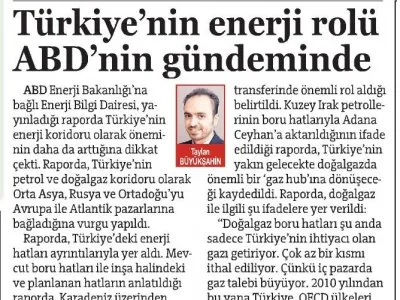 TÜRKİYE`NİN ENERJİ ROLÜ ABD`NİN GÜNDEMİNDE (SÖZCÜ)