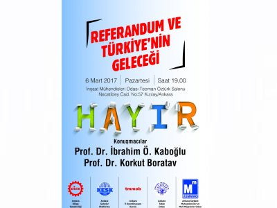 REFERANDUM VE TÜRKİYENİN GELECEĞİ PANELİ DÜZENLENİYOR