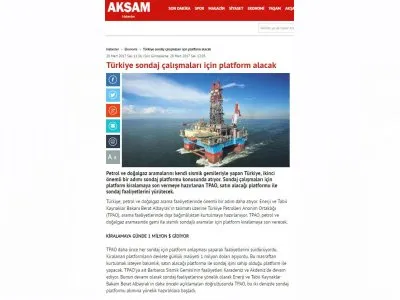 TÜRKİYE SONDAJ ÇALIŞMALARI İÇİN PLATFORM ALACAK (AKSAM.COM.TR)