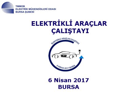 ELEKTRİKLİ ARAÇLAR ÇALIŞTAYI YAPILDI