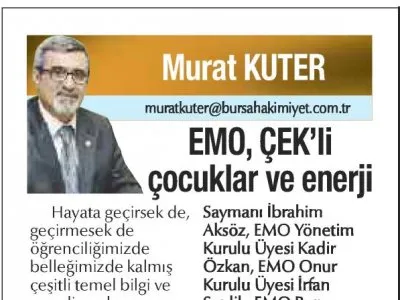 EMO, ÇEK`Lİ ÇOCUKLAR VE ENERJİ (MURAT KUTER- BURSA HAKİMİYET)