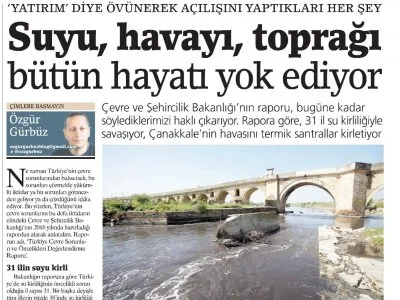 ‘YATIRIM’ DİYE ÖVÜNEREK AÇILIŞINI YAPTIKLARI HER ŞEY: SUYU, HAVAYI, TOPRAĞI BÜTÜN HAYATI YOK EDİYOR (ÖZGÜR GÜRBÜZ- BİRGÜN)