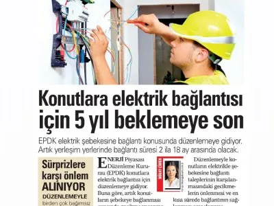 KONUTLARA ELEKTRİK BAĞLANTISI İÇİN 5 YIL BEKLEMEYE SON (AKŞAM)