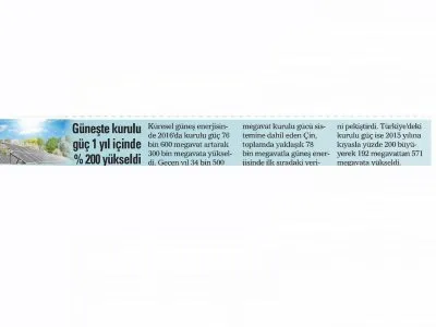 GÜNEŞTE KURULU GÜÇ 1 YIL İÇİNDE % 200 YÜKSELDİ (AKŞAM)