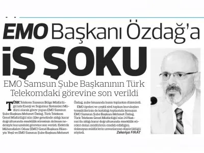 EMO BAŞKANI ÖZDAĞ`A İŞ ŞOKU (HEDEF HALK)