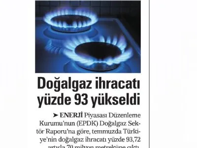 DOĞALGAZ İHRACATI YÜZDE 93 YÜKSELDİ (DÜNYA)