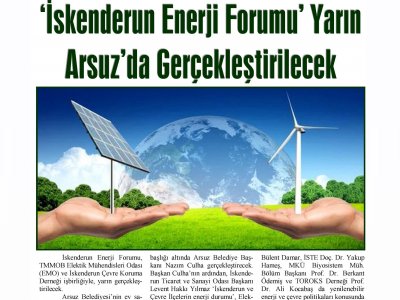 İSKENDERUN ENERJİ FORUMU` YARIN ARSUZ`DA GERÇEKLEŞTİRİLECEK (İSKENDERUN)