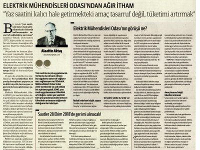 ELEKTRİK MÜHENDİSLERİ ODASI`NDAN AĞIR İTHAM `YAZ SAATİNİ KALICI HALE GETİRMEKTEKİ AMAÇ TASARRUF DEĞİL, TÜKETİMİ ARTIRMAK` (ALAATTİN AKTAŞ- DÜNYA)