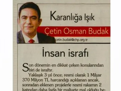 İNSAN İSRAFI (ÇETİN OSMAN BUDAK- YURT GAZETESİ)