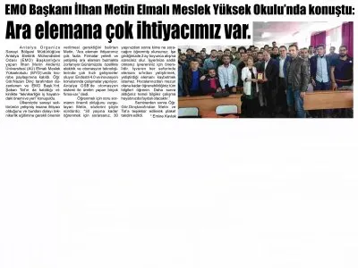 EMO BAŞKANI İLHAN METİN ELMALI MESLEK YÜKSEK OKULUNDA KONUŞTU: ARA ELEMANA ÇOK İHTİYACIMIZ VAR (TOROS GAZETESİ - 18.11.2017)