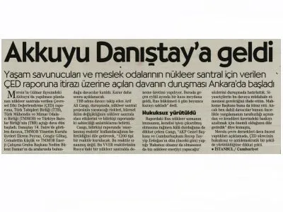 AKKUYU DANIŞTAY`A GELDİ (CUMHURİYET)