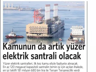KAMUNUN DA ARTIK YÜZER ELEKTRİK SANTRALİ OLACAK (VATAN)