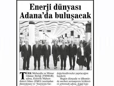 ENERJİ DÜNYASI ADANA`DA BULUŞACAK (GÜÇLÜ ANADOLU)