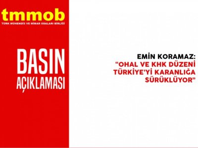TMMOB`DEN KHK UYARISI: TÜRKİYE KARANLIĞA SÜRÜKLENİYOR