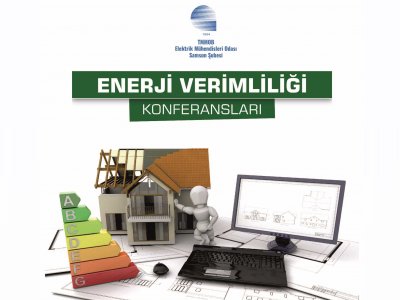 ENERJİ VERİMLİLİĞİ HAFTASI KAPSAMINDA ENERJİ VERİMLİLİĞİ KONFERANSLARI