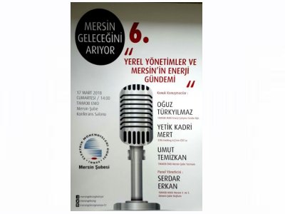 YEREL YÖNETİMLER VE MERSİN`İN ENERJİ GÜNDEMİ KONULU PANEL DÜZENLENİYOR