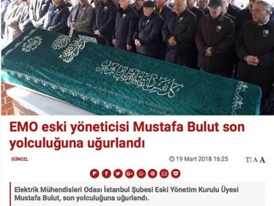 EMO ESKİ YÖNETİCİSİ MUSTAFA BULUT SON YOLCULUĞUNA UĞURLANDI - 19 MART 2018 EVRENSEL.NET