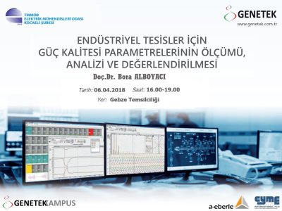 ENDÜSTRİYEL TESİSLER İÇİN GÜÇ KALİTESİ PARAMETRELERİNİN ÖLÇÜMÜ, ANALİZİ VE DEĞERLENDİRİLMESİ KONULU SEMİNER GEBZE TEMSİLCİLİĞİNDE DÜZENLENECEKTİR.